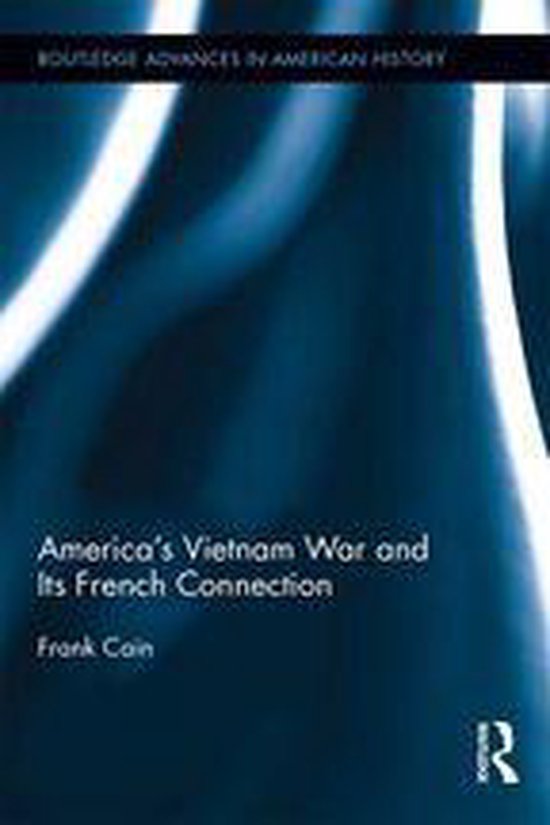 Routledge Advances in American History - America's Vietnam W ... - cover