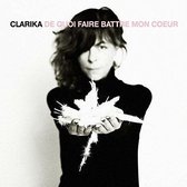 Clarika - De Quoi Faire Battre Mon Ciur