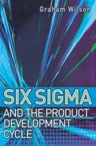 Six Sigma And The Product Development Cycle