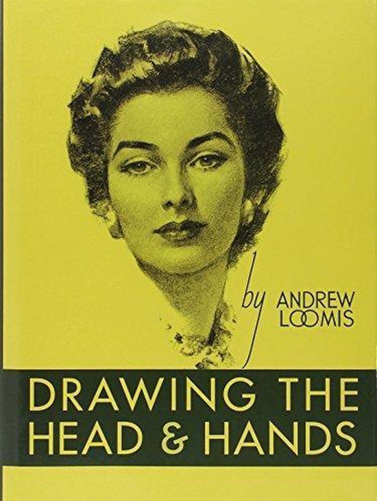 Drawing the Head and Hands, Andrew Loomis 9780857680976