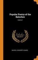 Popular Poetry of the Baloches; Volume 1