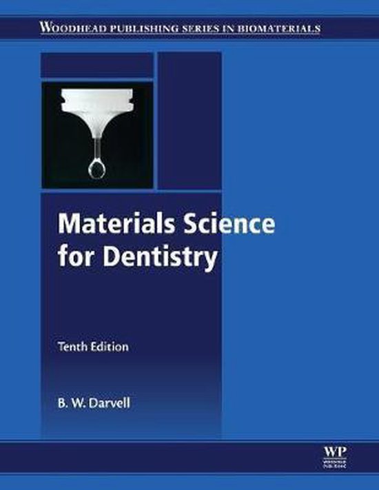 Materials Science for Dentistry 9780081010358 B. W. Darvell Boeken bol