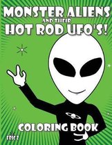 Monster Aliens and Their Hot Rod Ufo's