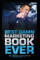 Best Damn Marketing Book Ever