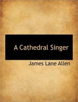 A Cathedral Singer