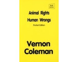 Animal Rights, Human Wrongs