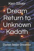 Dream Return to Unknown Kadath