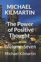 Michael Kilmartin the Power of Positive Thoughts