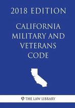 California Military and Veterans Code (2018 Edition)