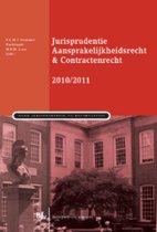 Jurisprudentie Aansprakelijkheidsrecht & Contractenrecht / 2010/2011