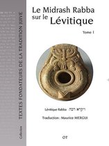 Textes Fondateurs de la Tradition Juive 1 - Le Midrash Rabba sur le Lévitique (tome 1)