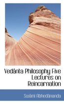 Ved Nta Philosophy Five Lectures on Reincarnation