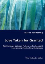 Love Taken for Granted
