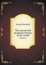 The Sacred and Prophane History of the World Volume 3