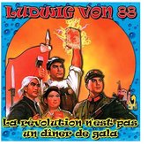 Ludwig Von 88 - La Revolution Nest Pas Un Diner De (CD)
