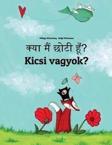 Kya Maim Choti Hum? Kicsi Vagyok?