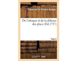 De l'attaque et de la défense des places. Tome 2