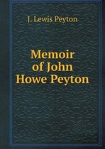 Memoir of John Howe Peyton