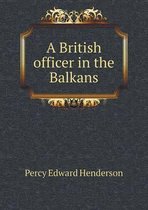 A British officer in the Balkans