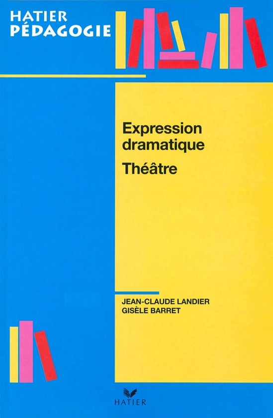 Hatier Pédagogie - Expression dramatique, Théâtre - cover