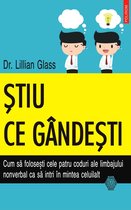 Hexagon - Știu ce gândești. Cum să folosești cele patru coduri ale limbajului nonverbal ca să intri în mintea celuilalt