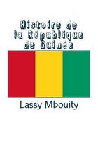 Histoire de la R publique de Guin e