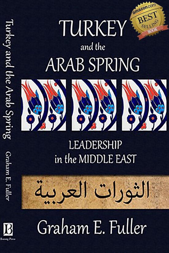 Turkey and the Arab Spring: Leadership in the Middle East - cover