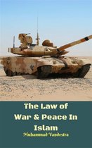 The Law of War & Peace In Islam