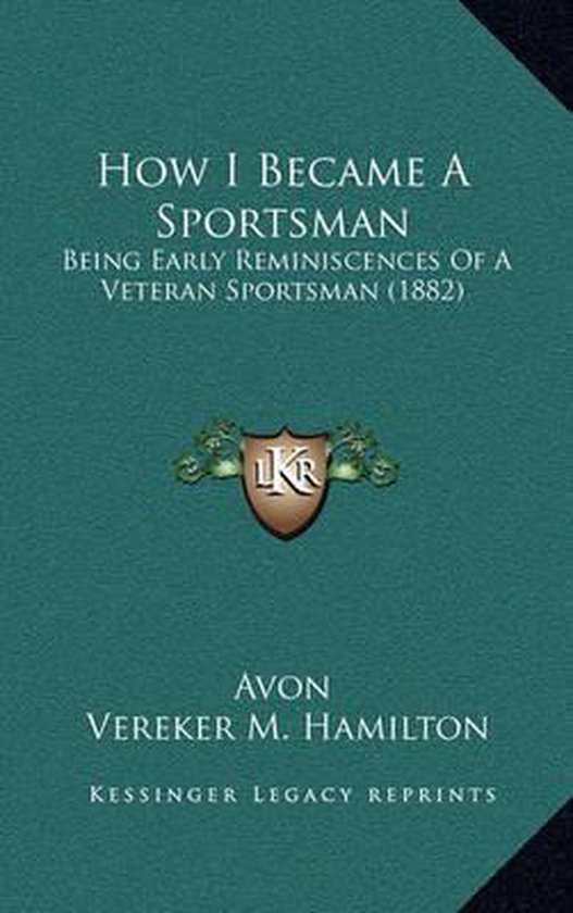 How I Became a Sportsman, Avon 9781165007363 Boeken