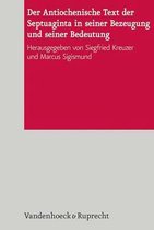 Der Antiochenische Text Der Septuaginta in Seiner Bezeugung Und Seiner Bedeutung