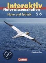 Natur und Technik. Naturwissenschaften interaktiv 5./6. Schuljahr. Schülerbuch Gesamtband. Rheinland-Pfalz