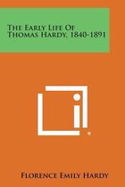 The Early Life of Thomas Hardy, 1840-1891