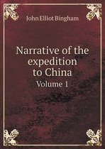 Narrative of the expedition to China Volume 1