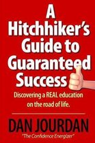 Hitchhiker's Guide to Guaranteed Success