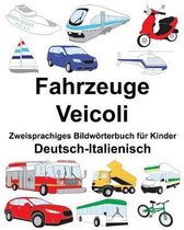 Deutsch-Italienisch Fahrzeuge/Veicoli Zweisprachiges Bildw rterbuch F r Kinder