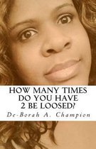 How many times do you have 2 be loosed?