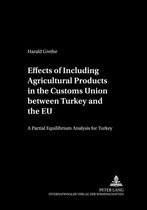 Effects of Including Agricultural Products in the Customs Union between Turkey and the EU