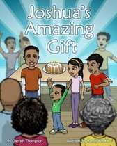 Joshua's Amazing Gift