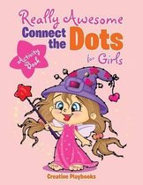 Really Awesome Connect the Dots for Girls Activity Book