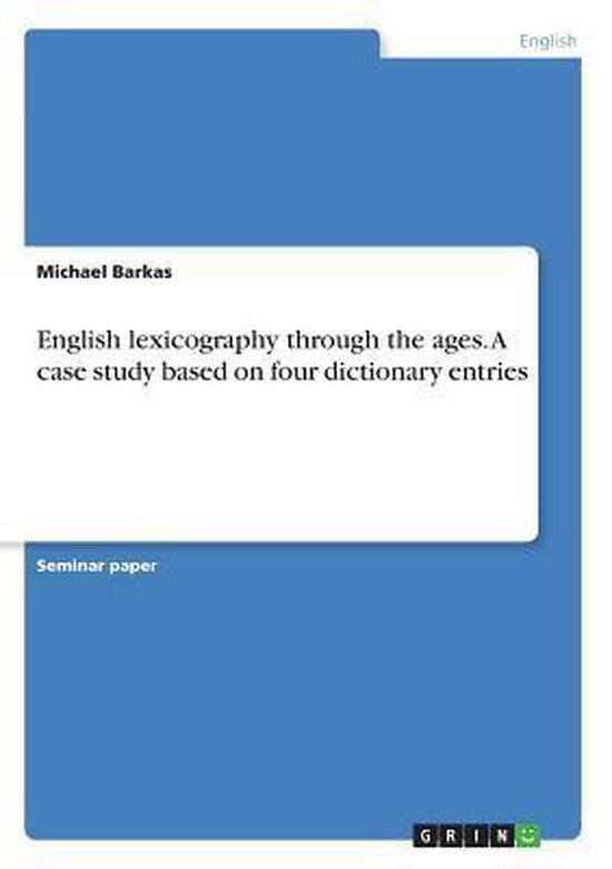 English lexicography through the ages. A case study based on four