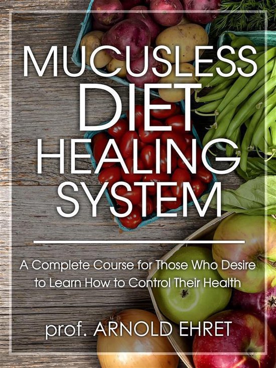 Mucusless Diet Healing System - cover