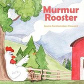 Murmur Rooster