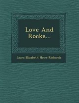 Love and Rocks...