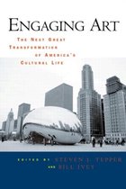 ISBN Engaging Art: The Next Great Transformation of America's Cultural Life, Art & design, Anglais, 408 pages