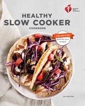 American Heart Association - American Heart Association Healthy Slow Cooker Cookbook, Second Edition