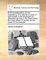Brief Considerations on the Expediency of a Plan for a Corps of Light Troops, to Be Employed on Detached Service, in the East-Indies. by a Late Officer of Cavalry on the Coast of Coromandel. - James Kirkpatrick