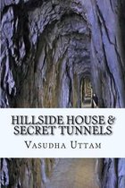 Hillside House & Secret Tunnels