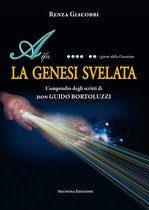LA GENESI SVELATA - Compendio degli scritti di don GUIDO BORTOLUZZI