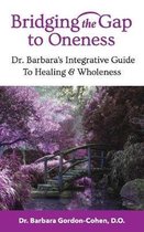 Bridging the Gap to Oneness