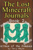 Minecraft: The Lost Minecraft Journals - Attack of the Zombies